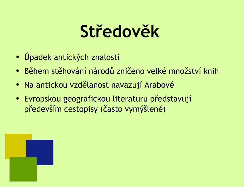 vzdělanost navazují Arabové Evropskou geografickou