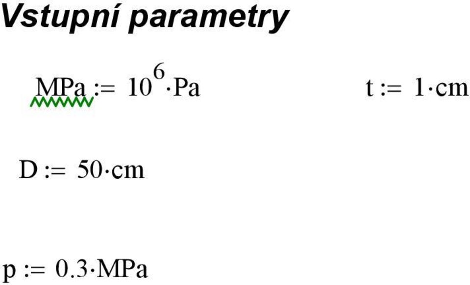 MPa:= 10 6 Pa