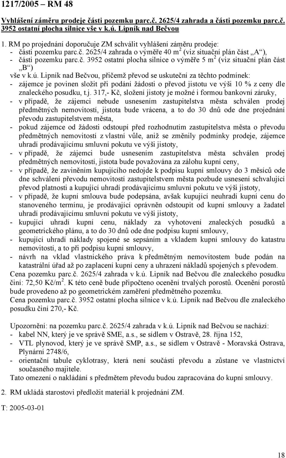 ú. Lipník nad Bečvou, přičemž převod se uskuteční za těchto podmínek: - záje