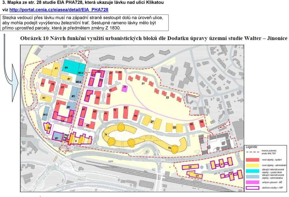 cz/eiasea/detail/eia_pha728 Stezka vedoucí přes lávku musí na západní straně