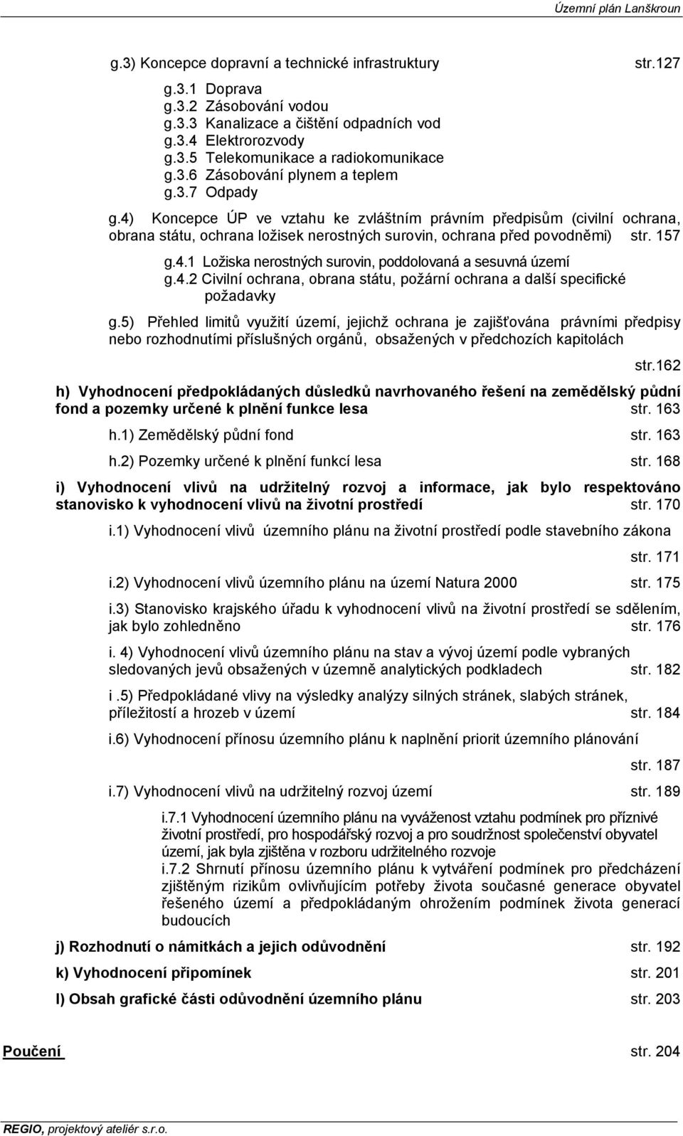 4.2 Civilní ochrana, obrana státu, požární ochrana a další specifické požadavky g.