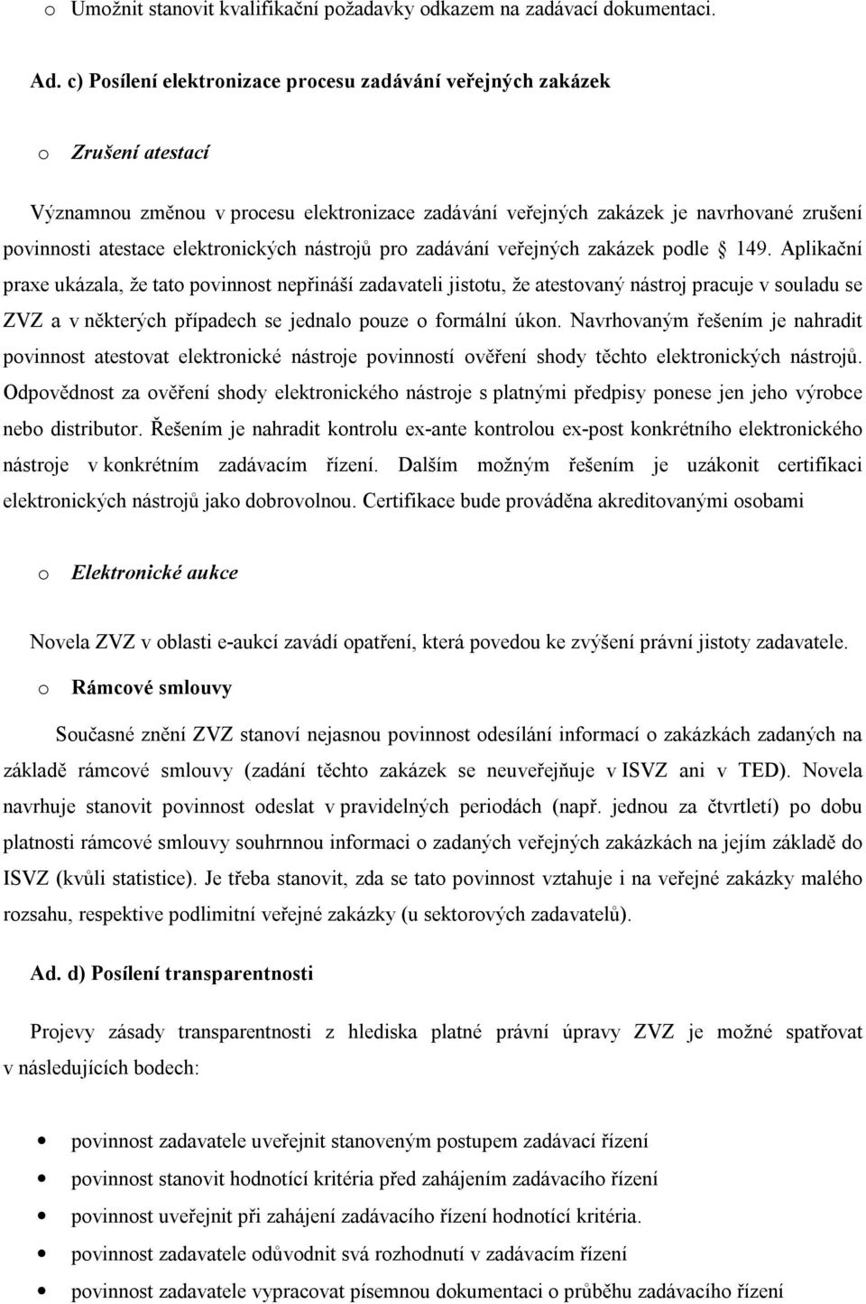 elektronických nástrojů pro zadávání veřejných zakázek podle 149.