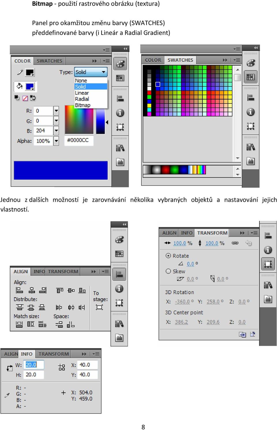 Lineár a Radial Gradient) Jednou z dalších možností je