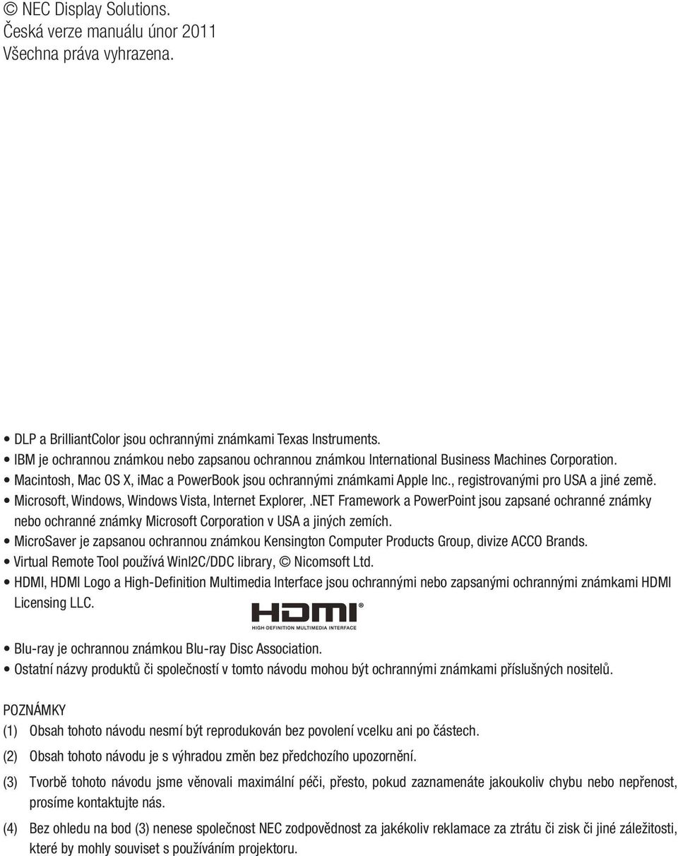 , registrovanými pro USA a jiné země. Microsoft, Windows, Windows Vista, Internet Explorer,.