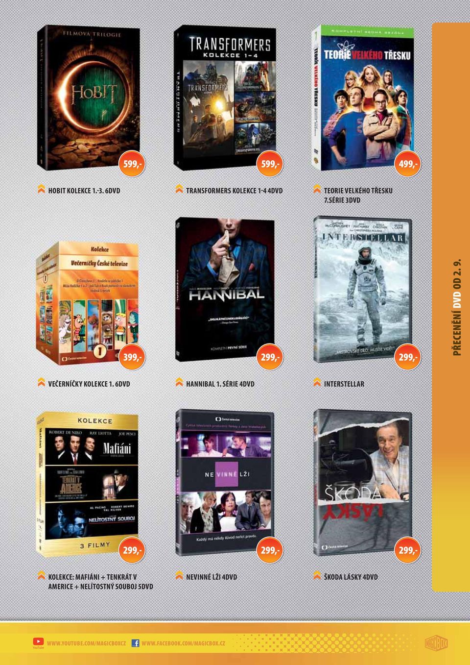 SÉRIE 3DVD 399,- 299,- 299,- PŘECENĚNÍ DVD OD 2. 9. VEČERNÍČKY KOLEKCE 1. 6DVD HANNIBAL 1.