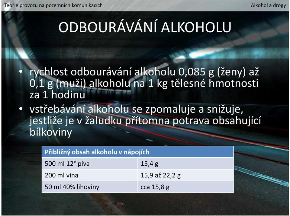 snižuje, jestliže je vžaludku přítomna potrava obsahující bílkoviny Přibližný obsah