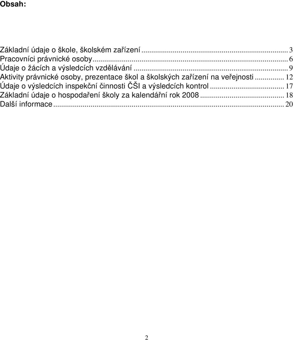 .. 9 Aktivity právnické osoby, prezentace škol a školských za ízení na ve ejnosti.