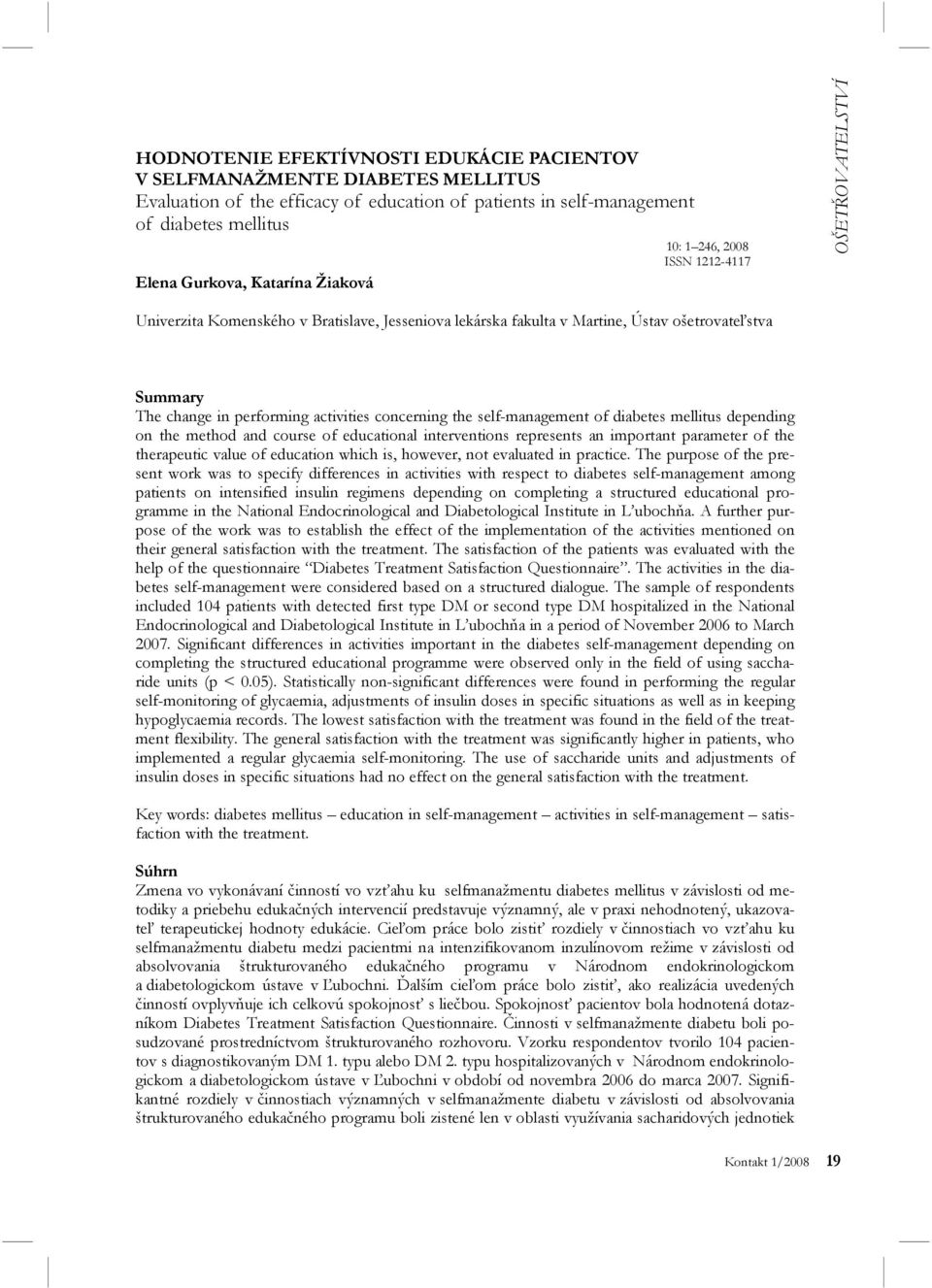 concerning the self-management of diabetes mellitus depending on the method and course of educational interventions represents an important parameter of the therapeutic value of education which is,