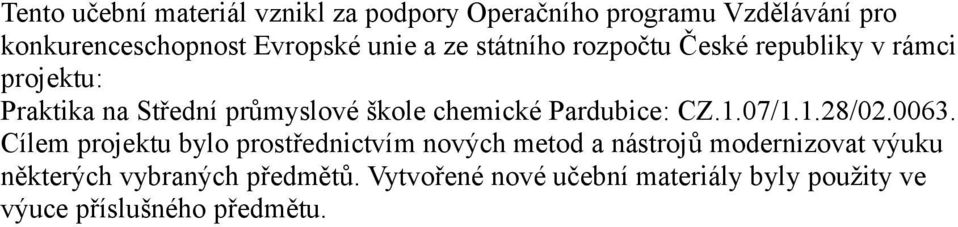 Pardubice: CZ.1.07/1.1.28/02.0063.