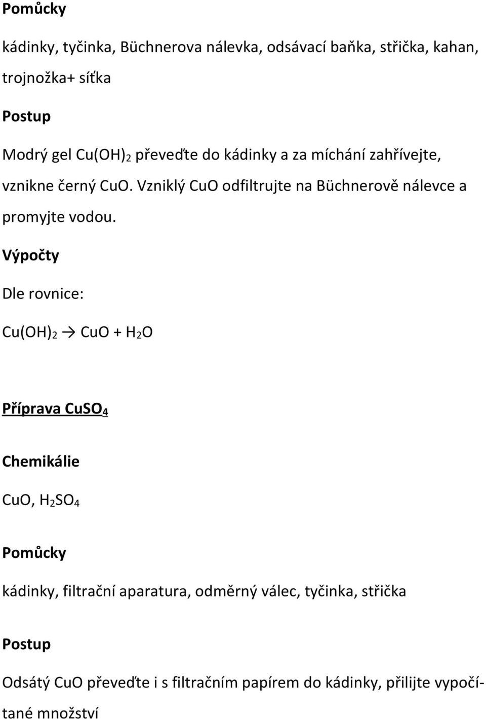 Vzniklý CuO odfiltrujte na Büchnerově nálevce a promyjte vodou.