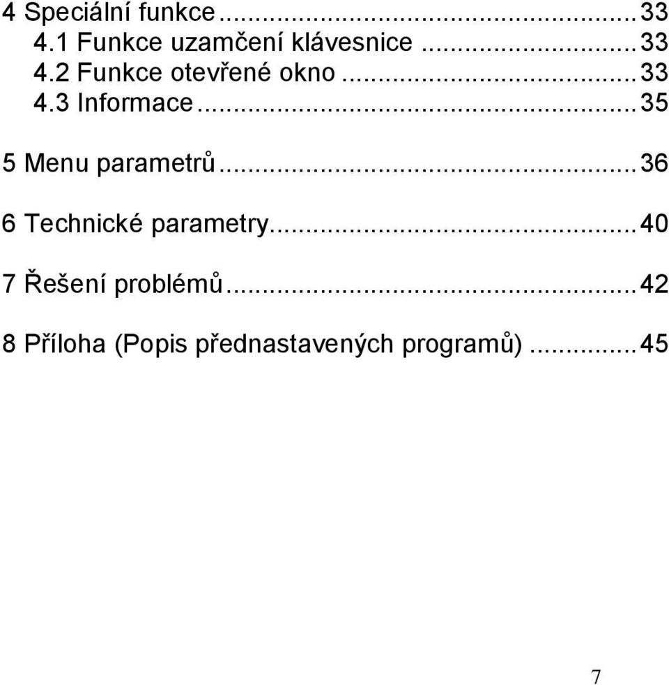 .. 35 5 Menu parametrů... 36 6 Technické parametry.