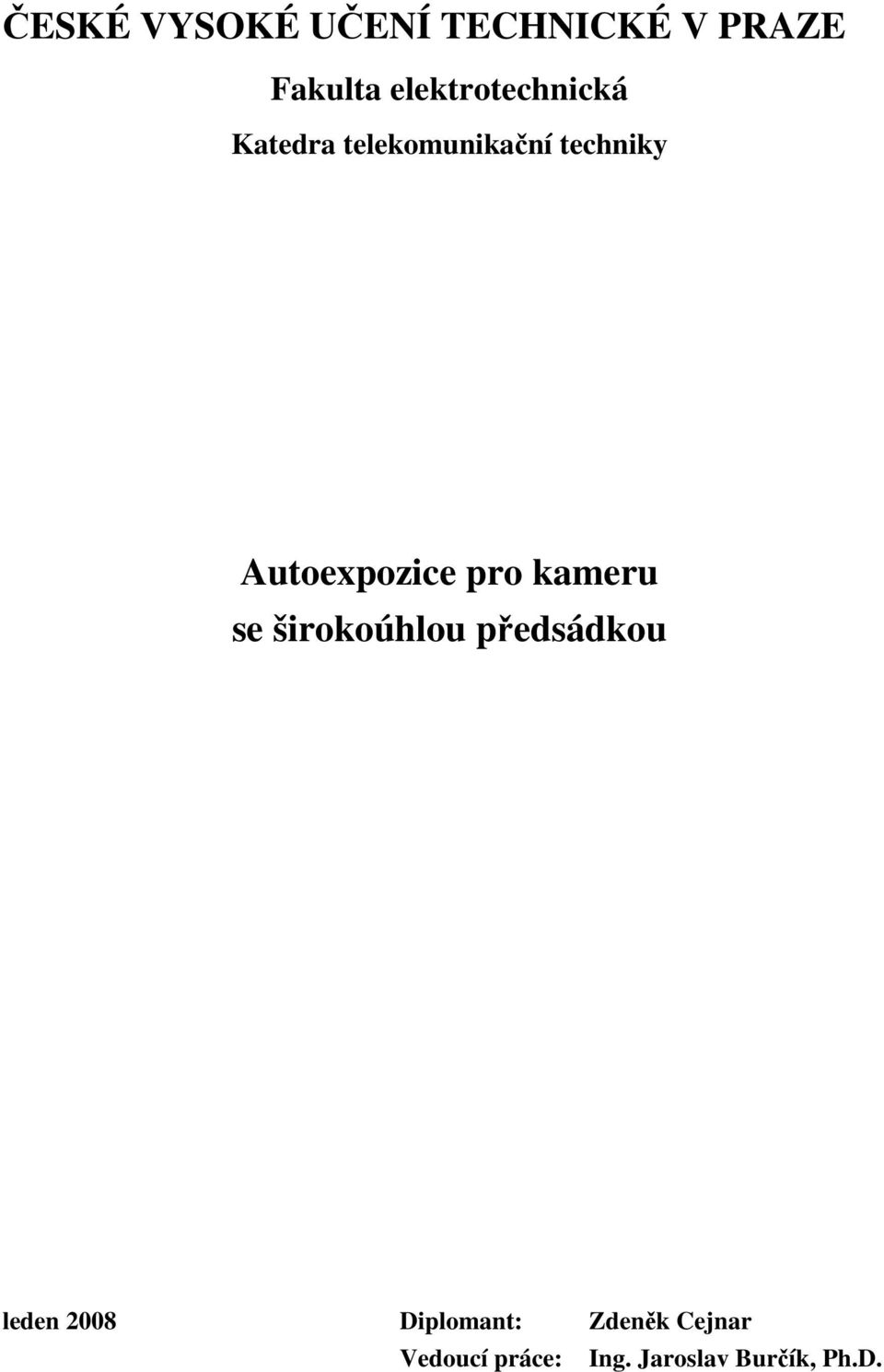 Autoexpozice pro kameru se širokoúhlou předsádkou leden