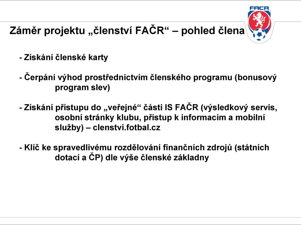 IS FAČR (výsledkový servis, osobní stránky klubu, přístup k informacím a mobilní služby)