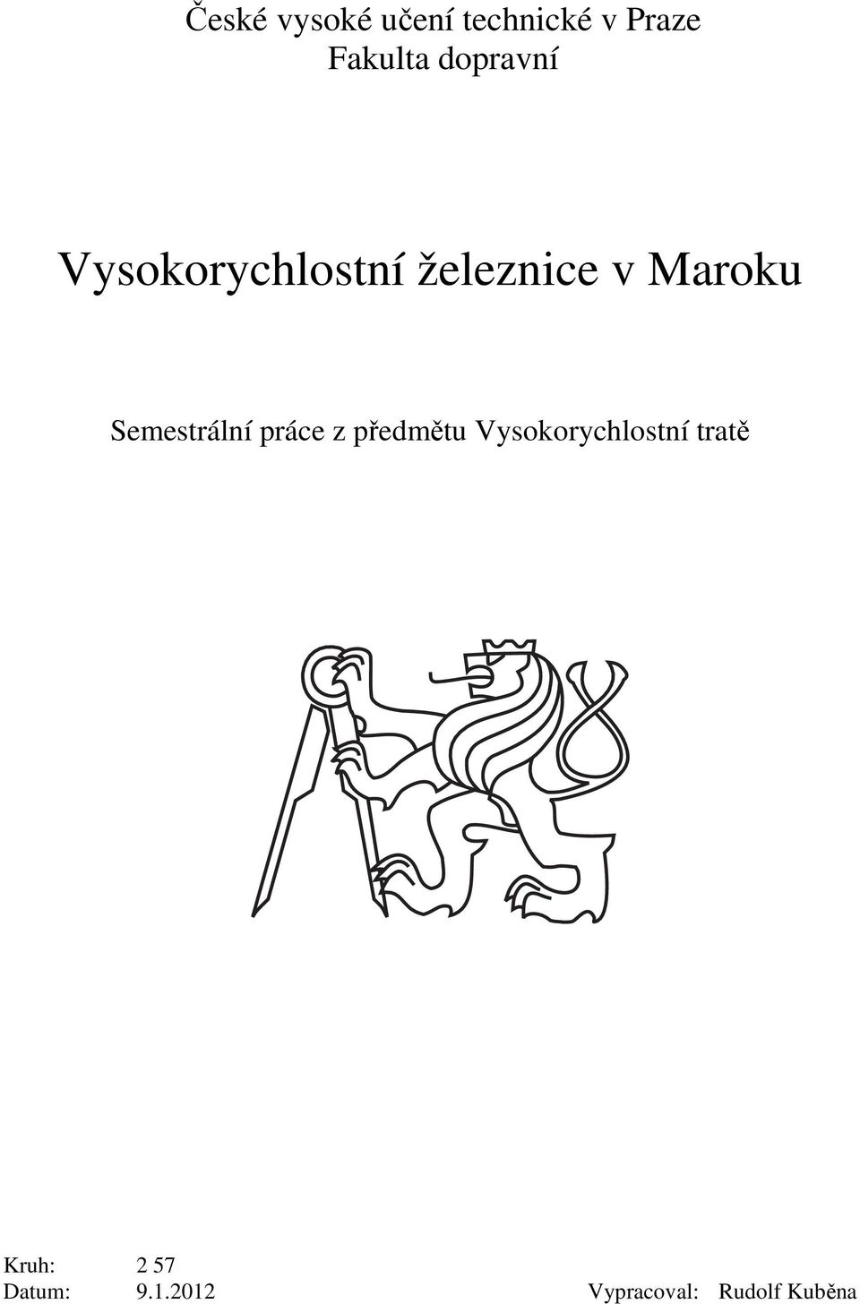 Semestrální práce z předmětu Vysokorychlostní