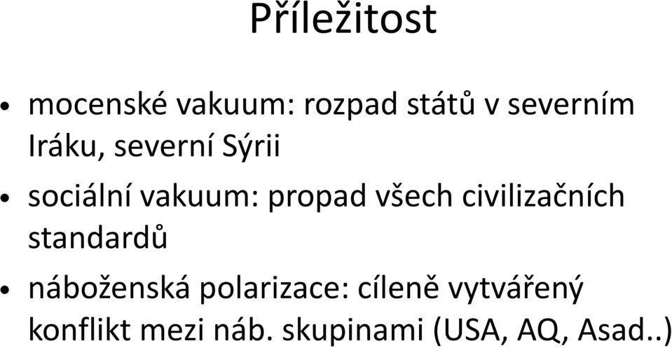 civilizačních standardů náboženská polarizace: cíleně