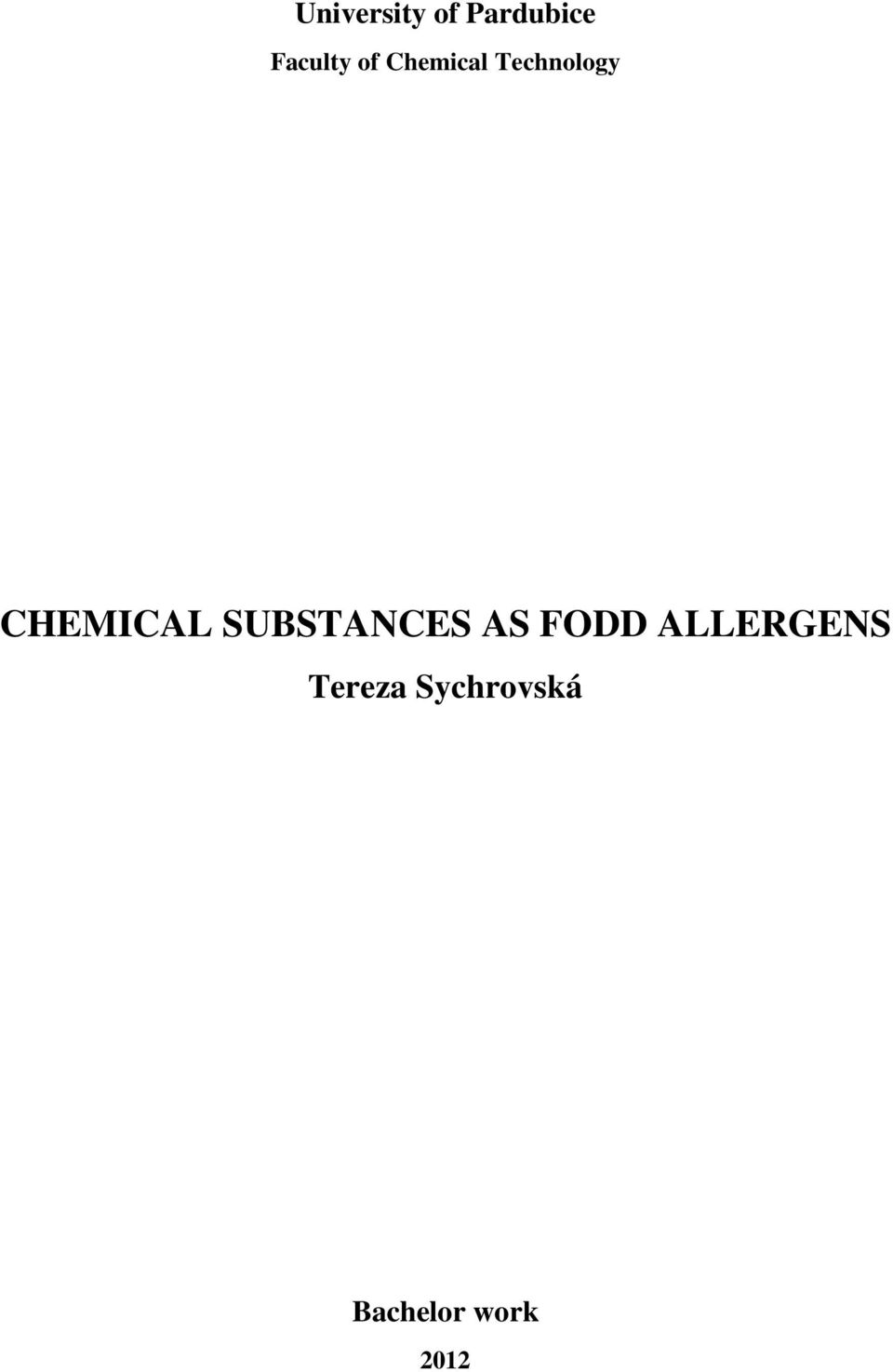 SUBSTANCES AS FODD ALLERGENS