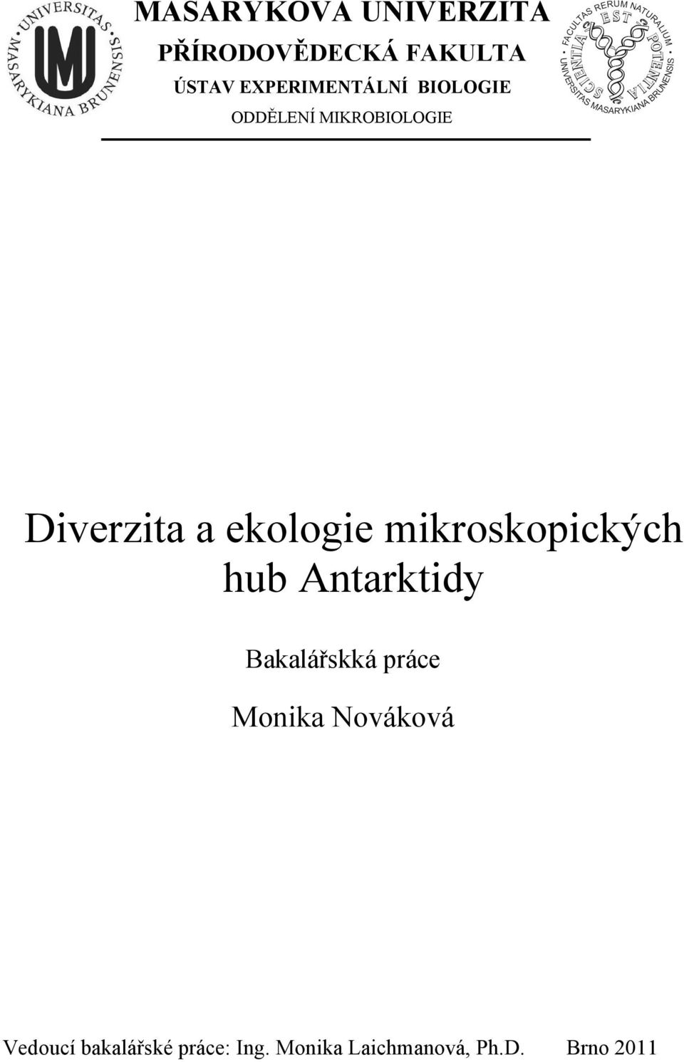 ekologie mikroskopických hub Antarktidy Bakalářskká práce