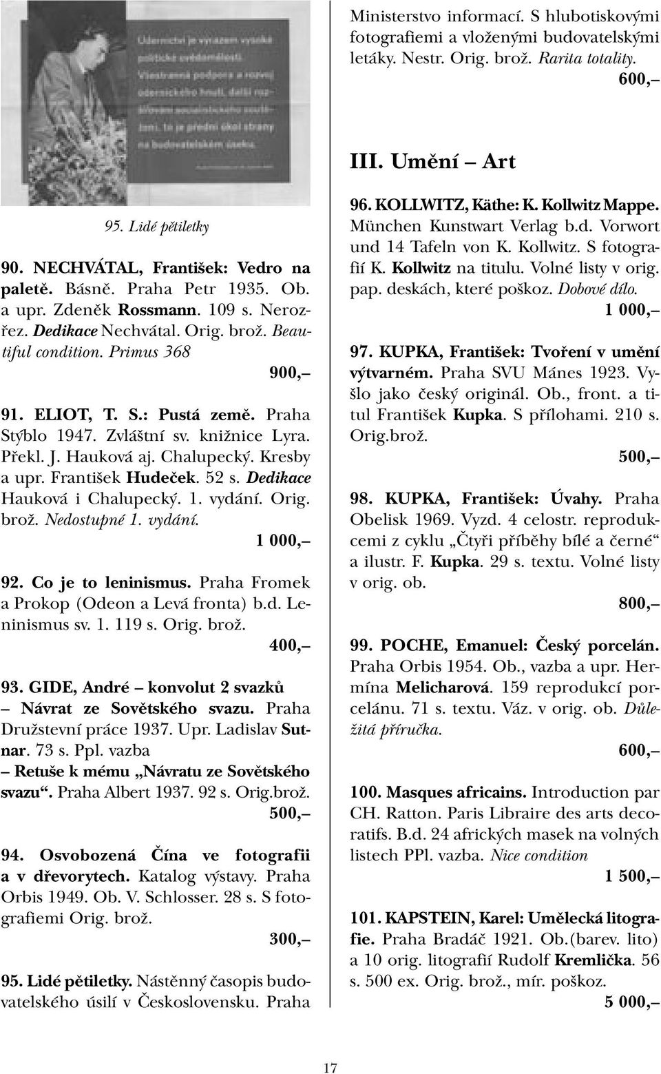 : Pustá země. Praha Stýblo 1947. Zvláštní sv. knižnice Lyra. Překl. J. Hauková aj. Chalupecký. Kresby a upr. František Hudeček. 52 s. Dedikace Hauková i Chalupecký. 1. vydání. Orig. brož.