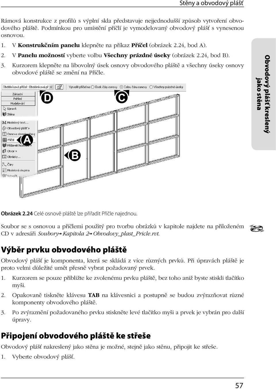 24, bod A). 2. V Panelu možností vyberte volbu Všechny prázdné úseky (obrázek 2.24, bod B). 3.