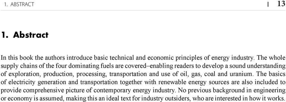 transportation and use of oil, gas, coal and uranium.