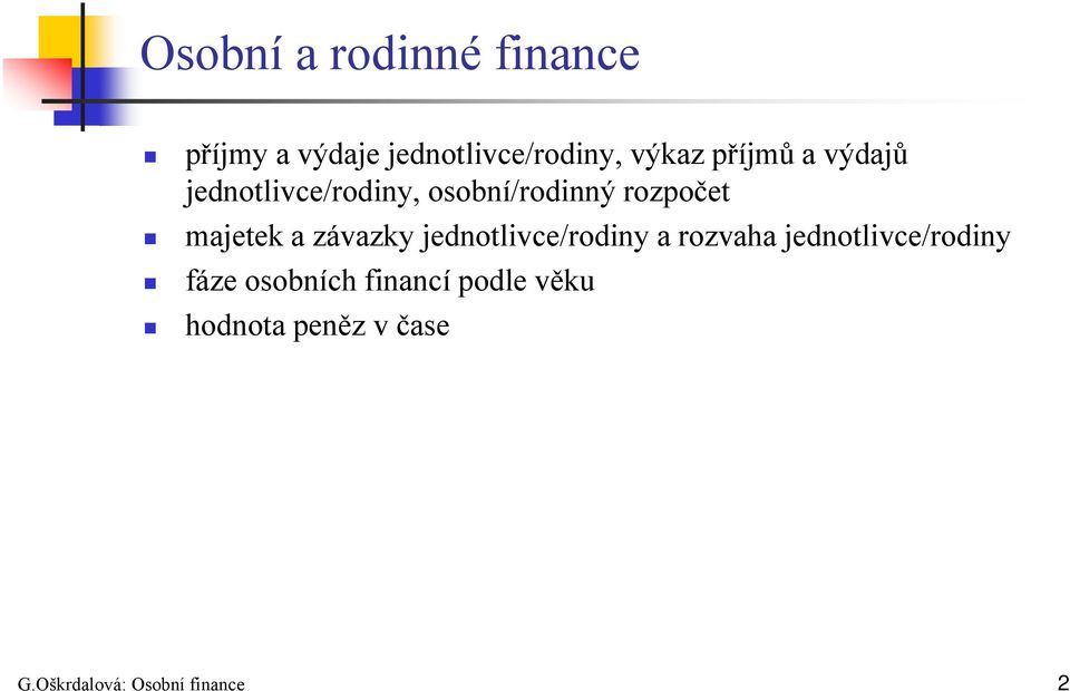 závazky jednotlivce/rodiny a rozvaha jednotlivce/rodiny fáze osobních