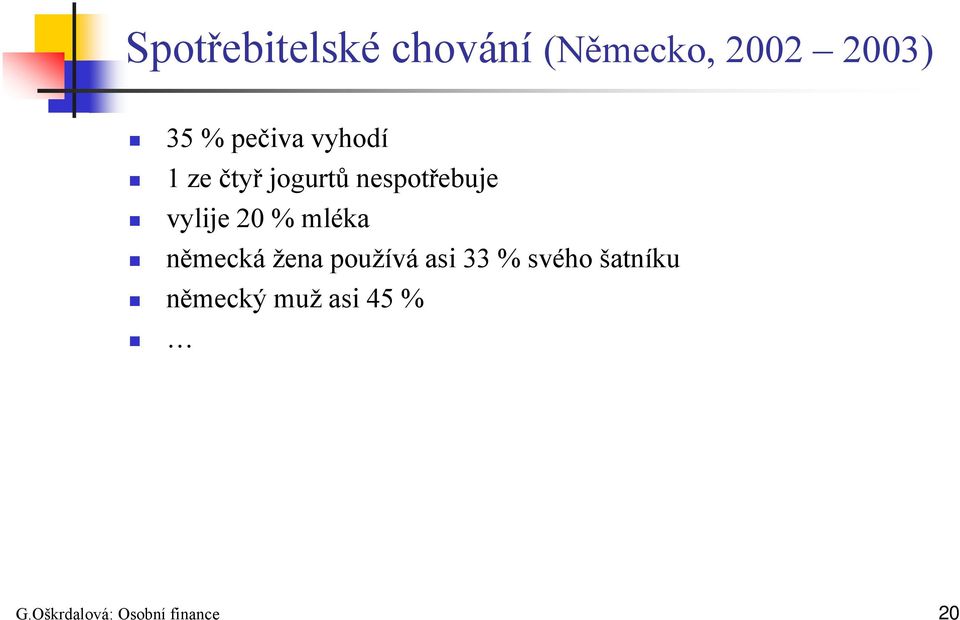 20 % mléka německá žena používá asi 33 % svého