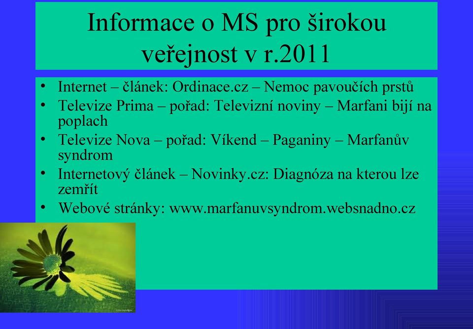 poplach Televize Nova pořad: Víkend Paganiny Marfanův syndrom Internetový článek