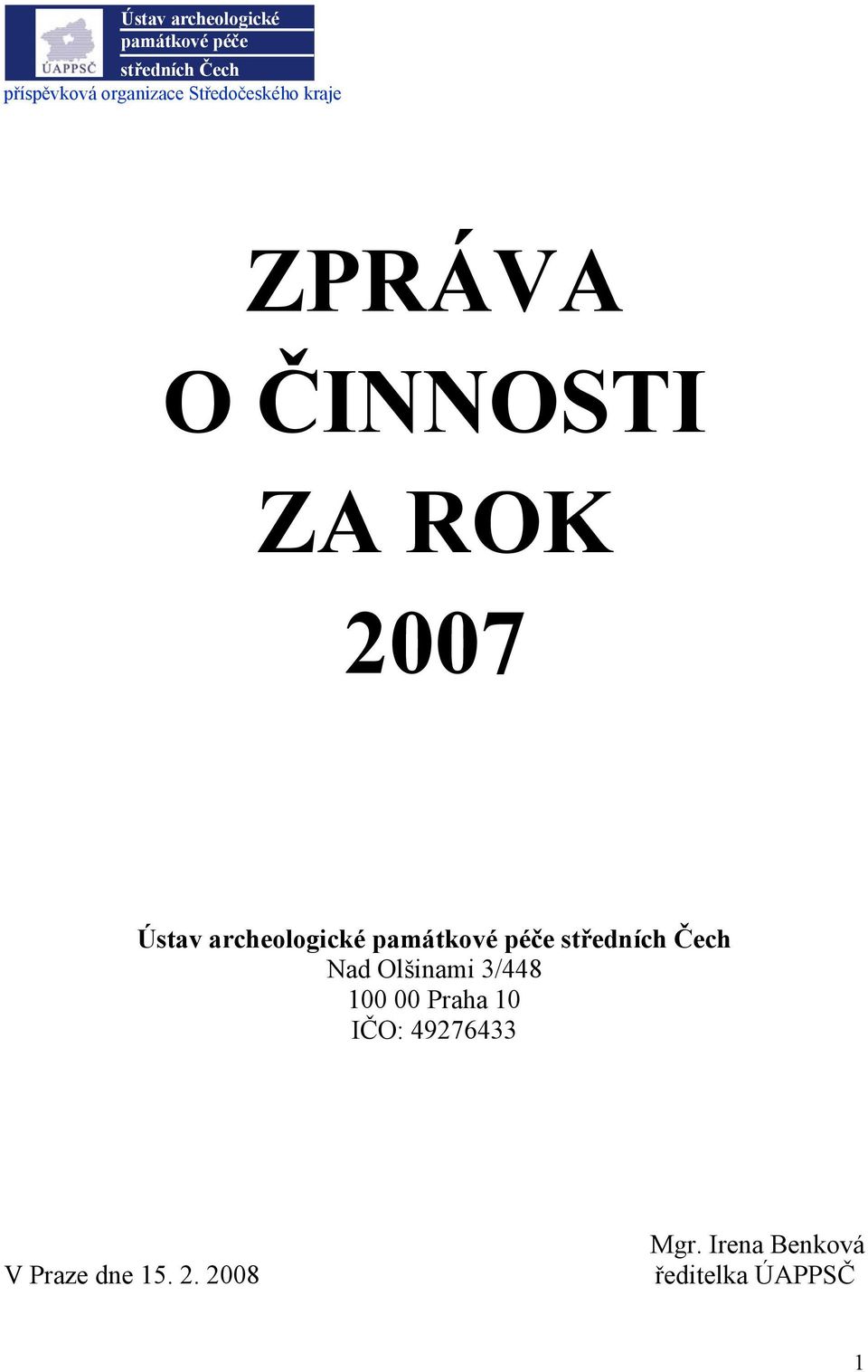 archeologické památkové péče středních Čech Nad Olšinami 3/448 100 00