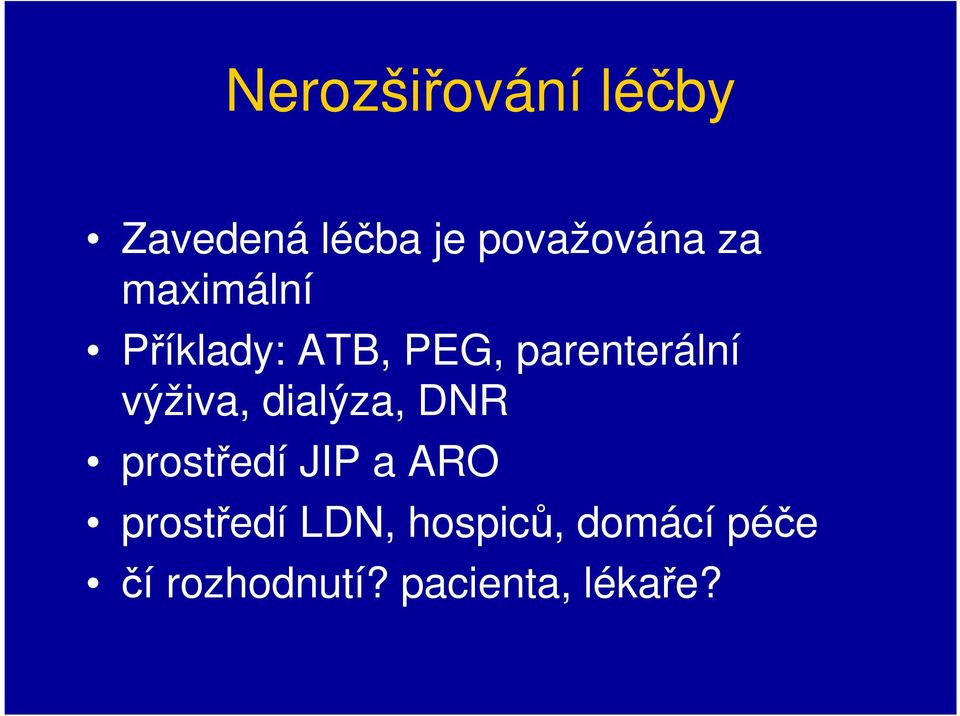 výživa, dialýza, DNR prostředí JIP a ARO prostředí