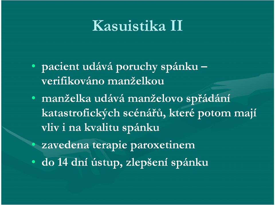 katastrofických scénářů, které potom mají vliv i na