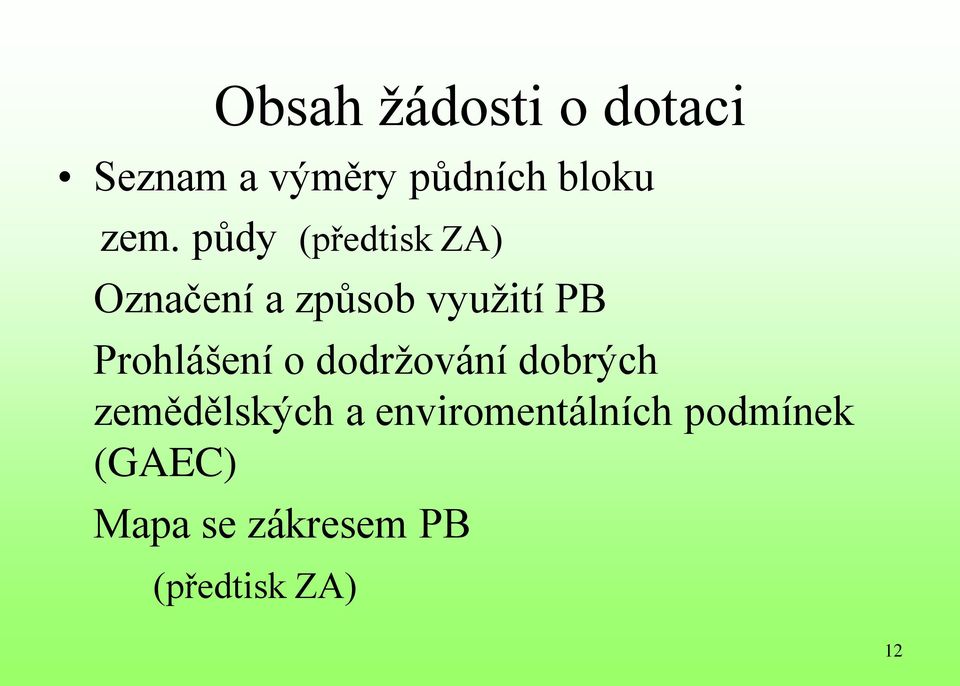 Prohlášení o dodržování dobrých zemědělských a