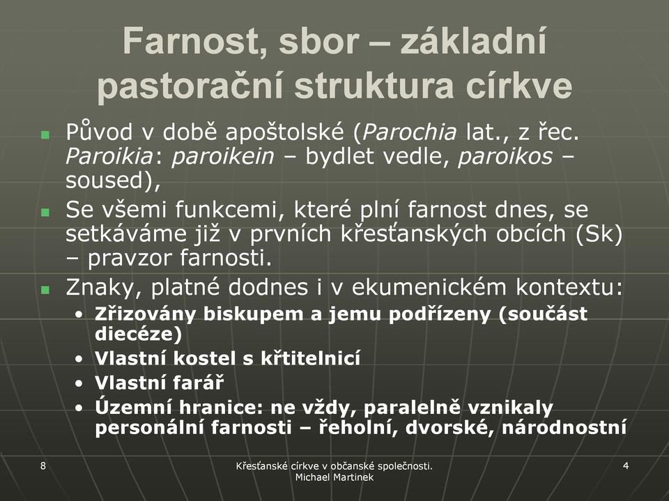 křesťanských obcích (Sk) pravzor farnosti.