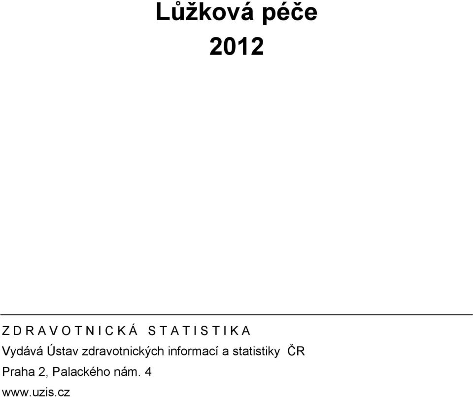 zdravotnických informací a statistiky