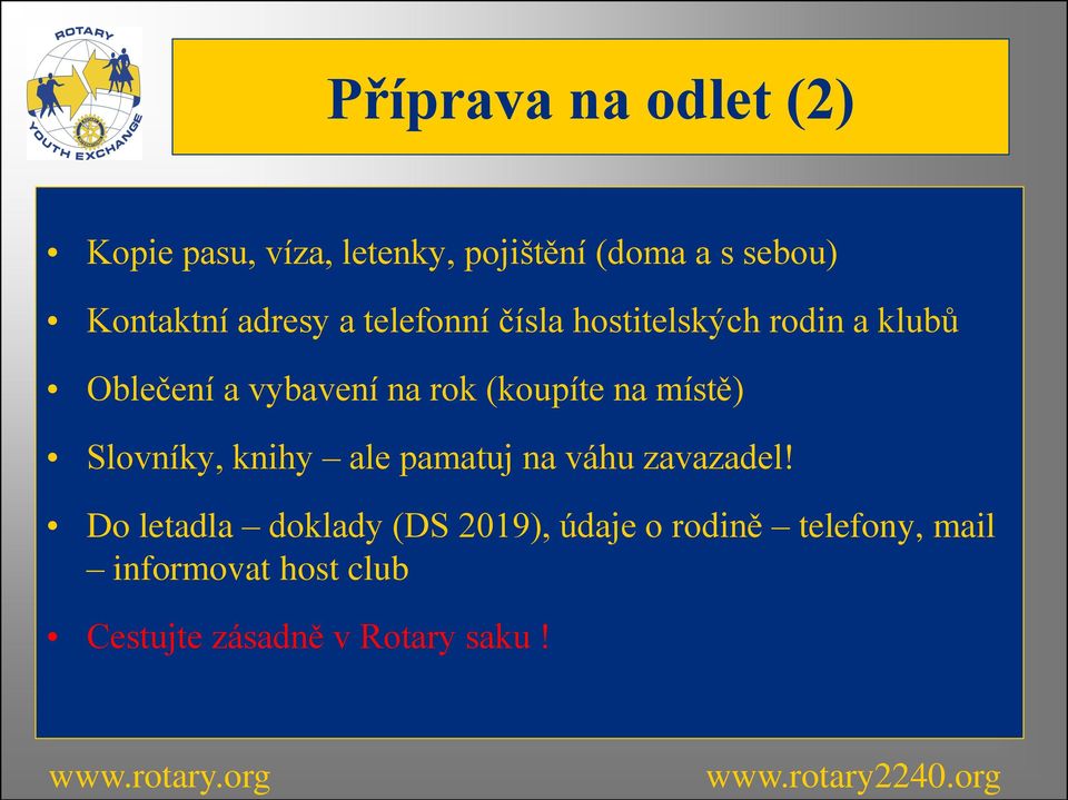 (koupíte na místě) Slovníky, knihy ale pamatuj na váhu zavazadel!