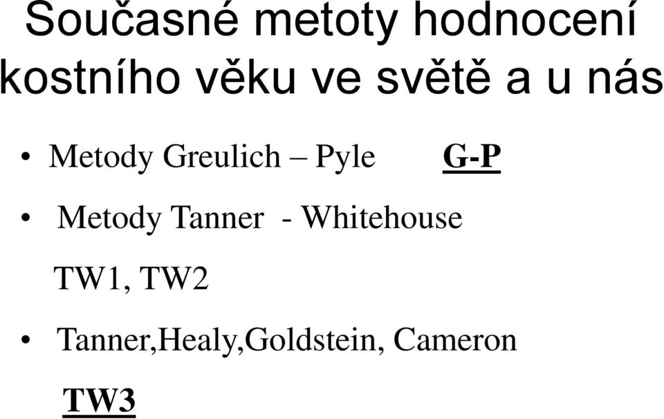 Pyle G-P Metody Tanner - Whitehouse