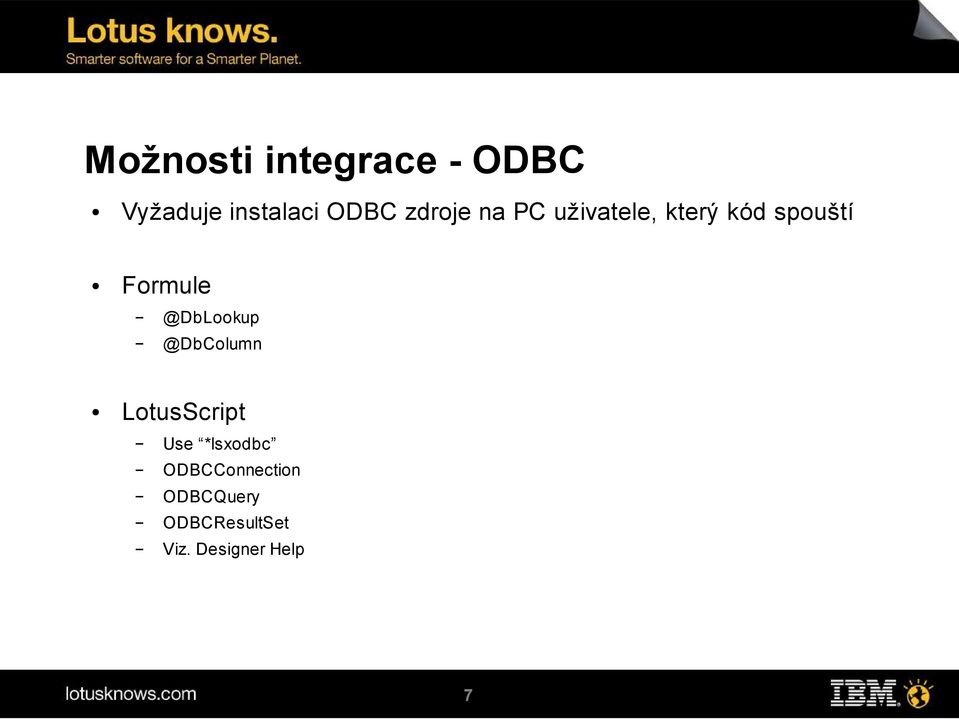 @DbLookup @DbColumn LotusScript Use *lsxodbc