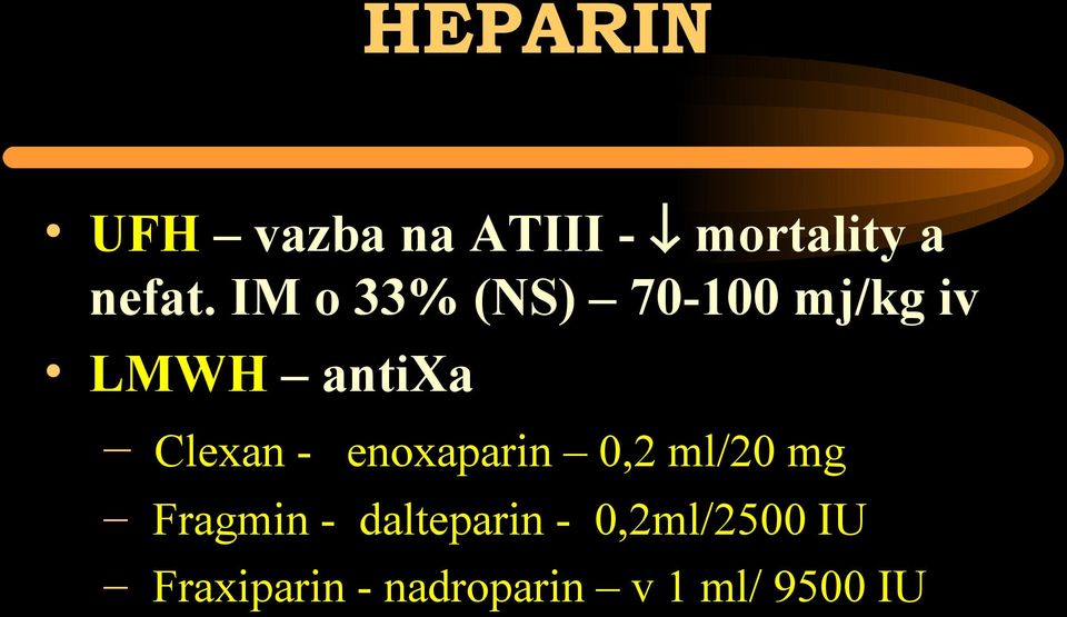 - enoxaparin 0,2 ml/20 mg Fragmin - dalteparin -