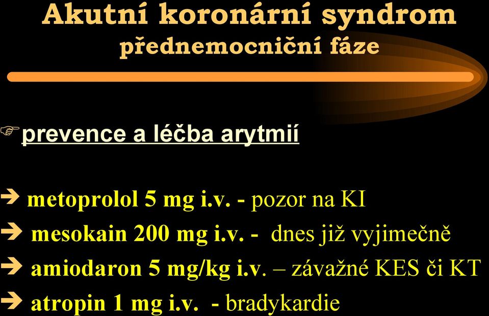 - pozor na KI mesokain 200 mg i.v.