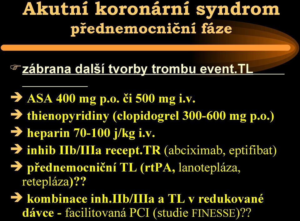 v. inhib IIb/IIIa recept.