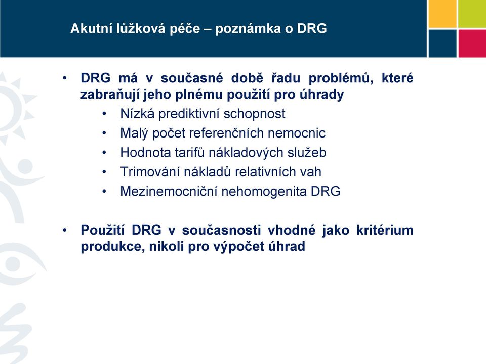 nemocnic Hodnota tarifů nákladových služeb Trimování nákladů relativních vah