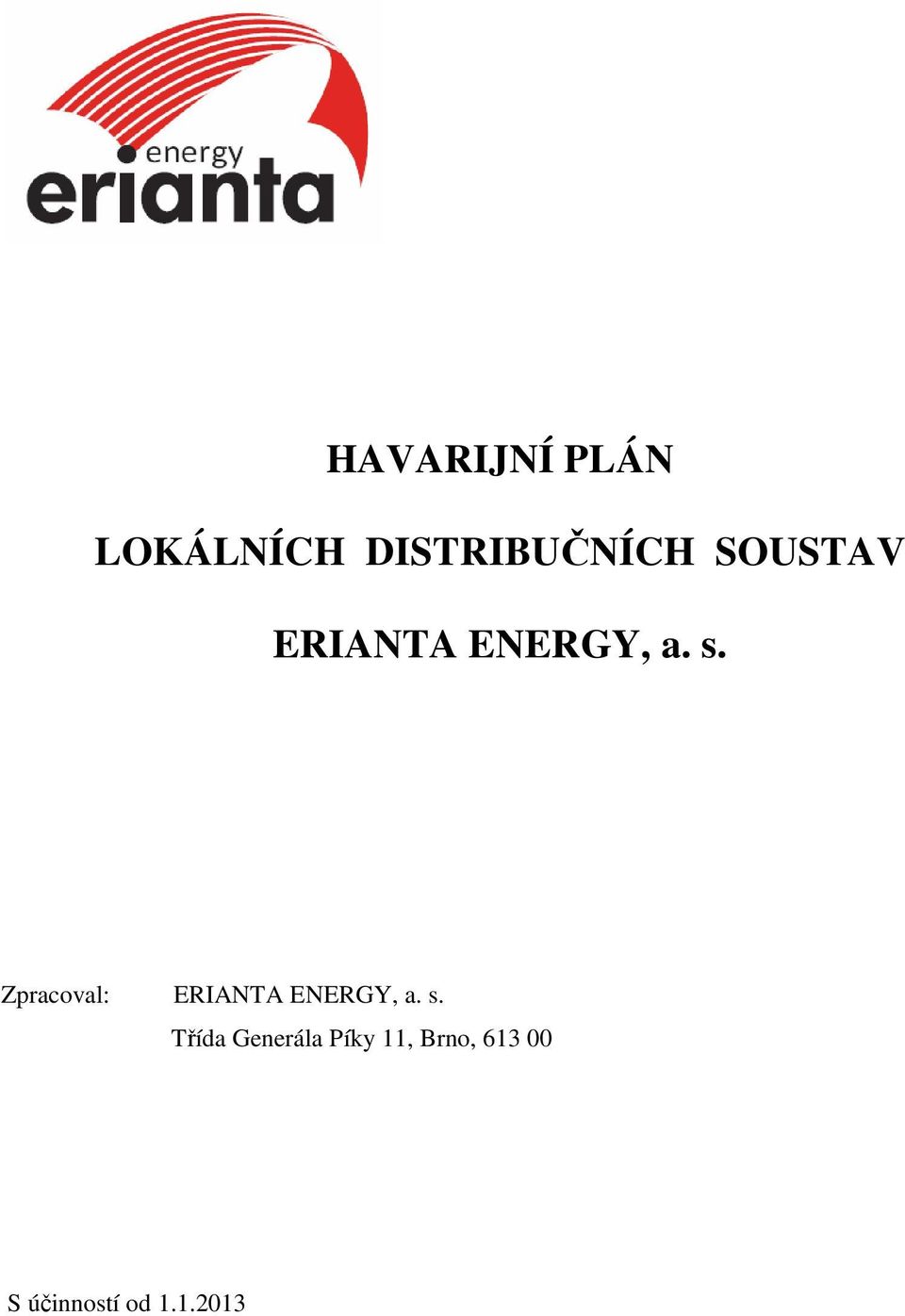 Zpracoval: ERIANTA ENERGY, a. s.