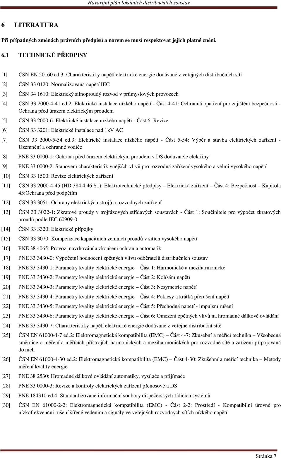 [4] ČSN 33 2000-4-41 ed.