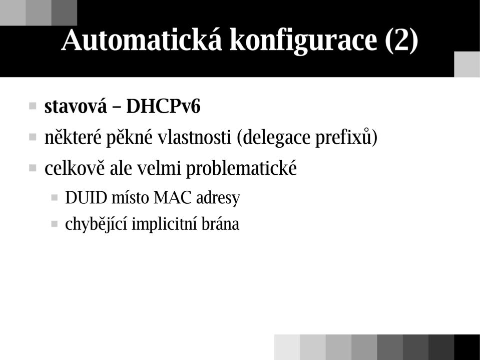 prefixů) celkově ale velmi problematické