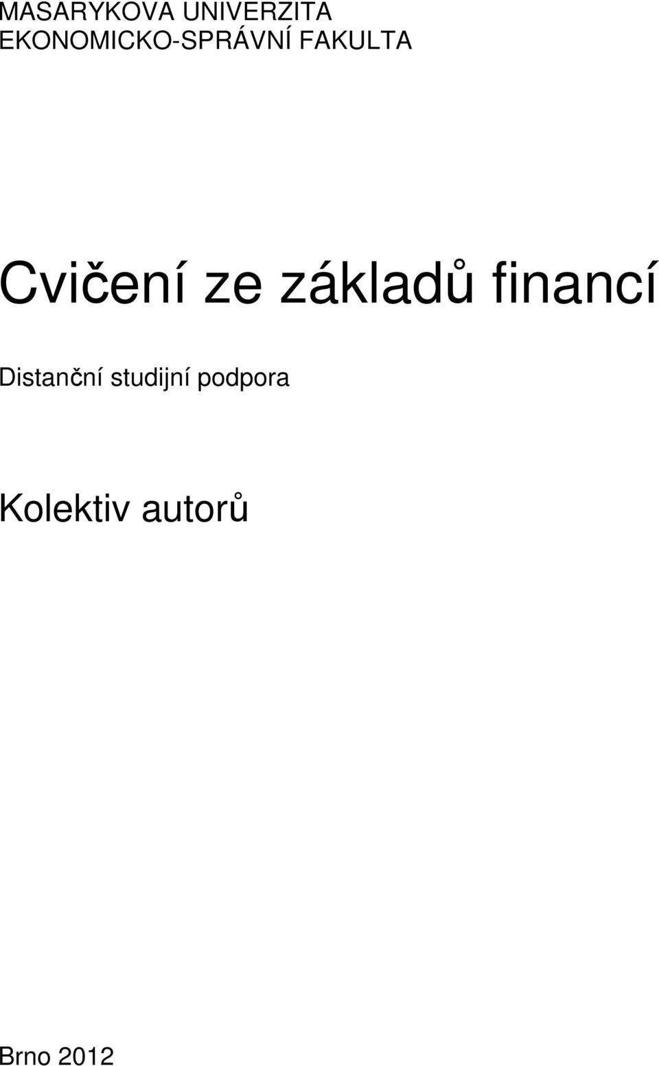 Cvičení ze základů financí