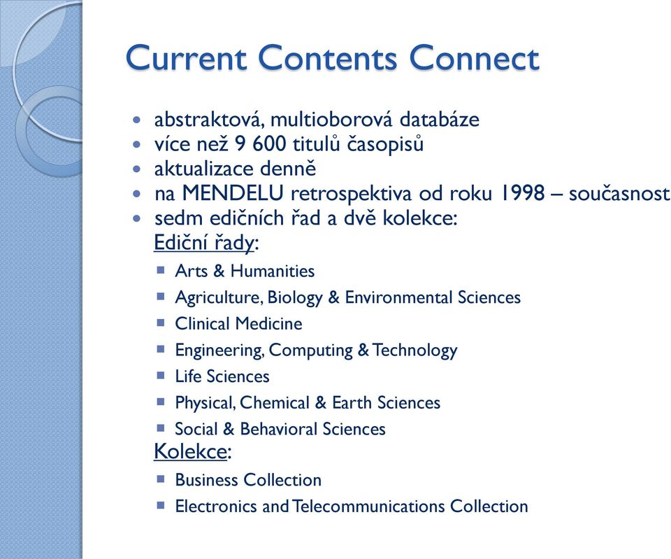 Agriculture, Biology & Environmental Sciences Clinical Medicine Engineering, Computing & Technology Life Sciences