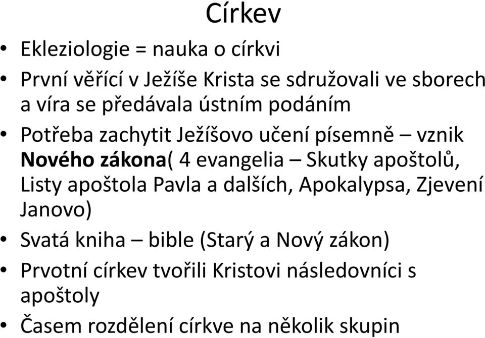 Skutky apoštolů, Listy apoštola Pavla a dalších, Apokalypsa, Zjevení Janovo) Svatá kniha bible (Starý