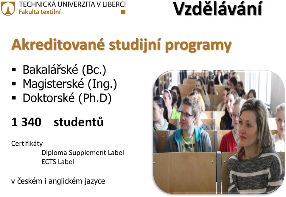 D) 1 340 studentů Certifikáty Diploma