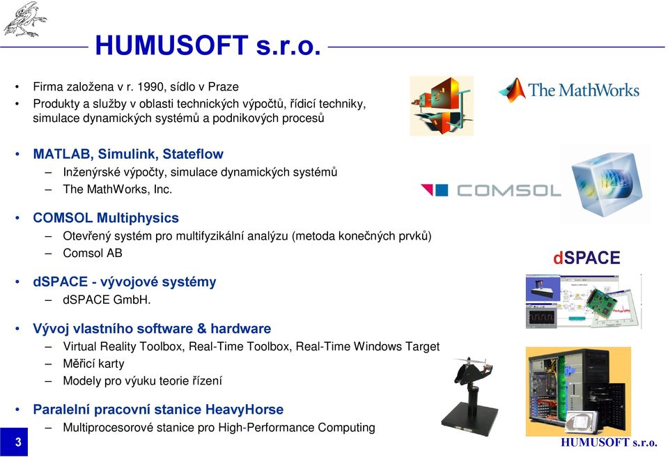 Stateflow Inženýrské výpočty, simulace dynamických systémů The MathWorks, Inc.