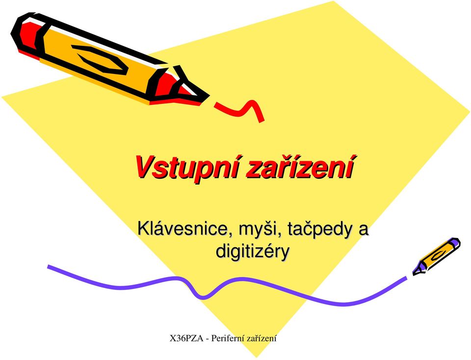 tačpedy a digitizéry