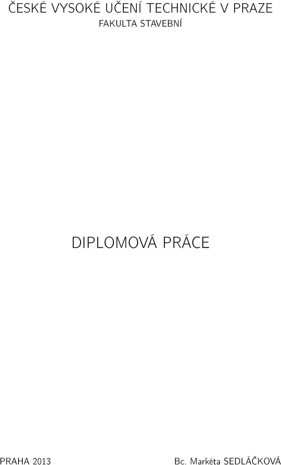 STAVEBNÍ DIPLOMOVÁ PRÁCE